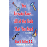 You Already Have..All of the Tools That You Need