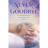 Never Goodbye: The Unbreakable Bond Between a Dad and Daughter Is Forever #Girldad