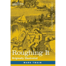 Roughing It: Originally Illustrated