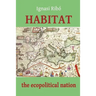 Habitat: The Ecopolitical Nation