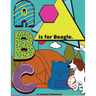 B Is For Beagle.: Color while you learn