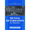 Mental Retardation in America: A Historical Reader