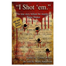 I Shot'em