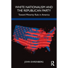 White Nationalism and the Republican Party: Toward Minority Rule in America