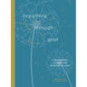 Breathing Through Grief: A Devotional Journal for Seasons of Loss
