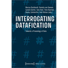 Interrogating Datafication: Towards a Praxeology of Data