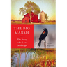 The Big Marsh: The Story of a Lost Landscape