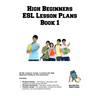 High Beginners ESL Lesson Plans Book 1