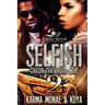 Selfish 2: Chasin That Hood Love