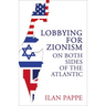 Lobbying for Zionism on Both Sides of the Atlantic