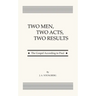 Two Men, Two Acts, Two Results