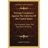 Foreign Conspiracy Against The Liberties Of The United States: The Numbers Under The Signature Of Brutus