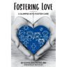 Fostering Love: A Glimpse Into Foster Care