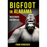 Bigfoot in Alabama: Mysterious Encounters