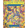 Reason for Life: Positive Action with Moral Purpose
