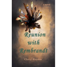 Reunion with Rembrandt
