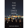 The Way We Once Were