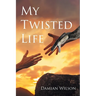 My Twisted Life