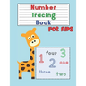 Number Tracing Book for Kids: Number Tracing Workbook for Preschoolers and Kids Ages 3-5 - Number Writing Practice
