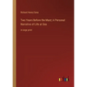 Two Years Before the Mast; A Personal Narrative of Life at Sea: in large print