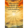 Liberation by Encounter a New Perspective on Pure land Buddhism