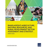 Bangladesh's Agriculture, Natural Resources, and Rural Development Sector Assessment and Strategy