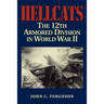 Hellcats: The 12th Armored Division in World War II