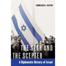 The Star and the Scepter: A Diplomatic History of Israel