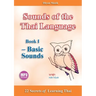 Sounds of the Thai Language Book I - Basic Sounds: 22 Secrets of Learning