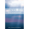 All Nations Will Bow Down