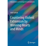 Countering Violent Extremism by Winning Hearts and Minds