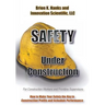 Safety Under Construction: For Frontline Supervisors and Construction Workers
