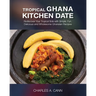 Tropical Ghana Kitchen Date