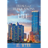 Trials and Tribulations of Life: Book One