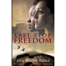 Last Stop Freedom