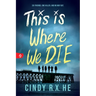 This Is Where We Die