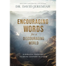 Encouraging Words for a Discouraging World: 10 Biblical Promises to Bring Comfort in Chaos (a Devotional)