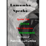 Lumumba Speaks: Quotes that Drive the Liberation Movement