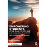 Empowering Students for the Future: Using the Right Questions to Teach the Value of Passion, Success, and Failure