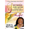 Secrets Every Mother Should Tell Her Daughter About Life!