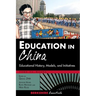 Education in China: Educational History, Models, and Initiatives