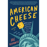 American Cheese: An Indulgent Odyssey Through the Artisan Cheese World