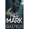 His Mark: A Dark Wolf Shifter Romance