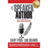 The Speaker Author: Sell More Books and Book More Speeches
