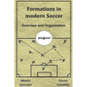 Formations in modern Soccer: Overview and Organization