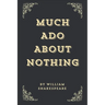Much Ado About Nothing (Annotated Edition)