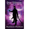 Doc Silence: The Cost of Magic: An Indestructibles Novel