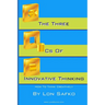 The Three Cs of Innovative Thinking: How To Think More Creatively