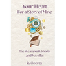 Your Heart For a Story of Mine: the Steampunk Shorts and Novellas