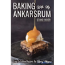 Baking with my Ankarsrum